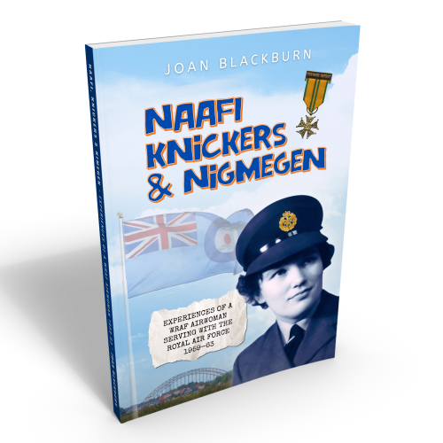 Naafi Knickers and Nijmegen by Joan Blackburn
