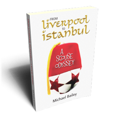 From Liverpool to Istanbul by Michael Bailey
